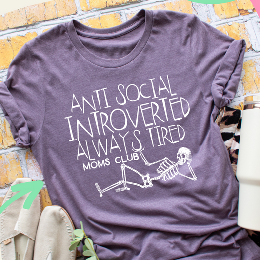 antisocial introverted always tired moms club
