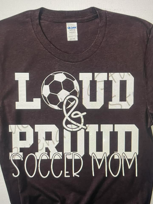 Loud & Proud Soccer Mom