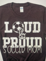 Loud & Proud Soccer Mom