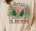Tree Tops Glisten & Children Listen to NOTHING Crewneck