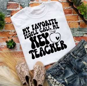 My favorite people call me hey teacher