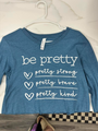 Be Pretty Long Sleeve- Small
