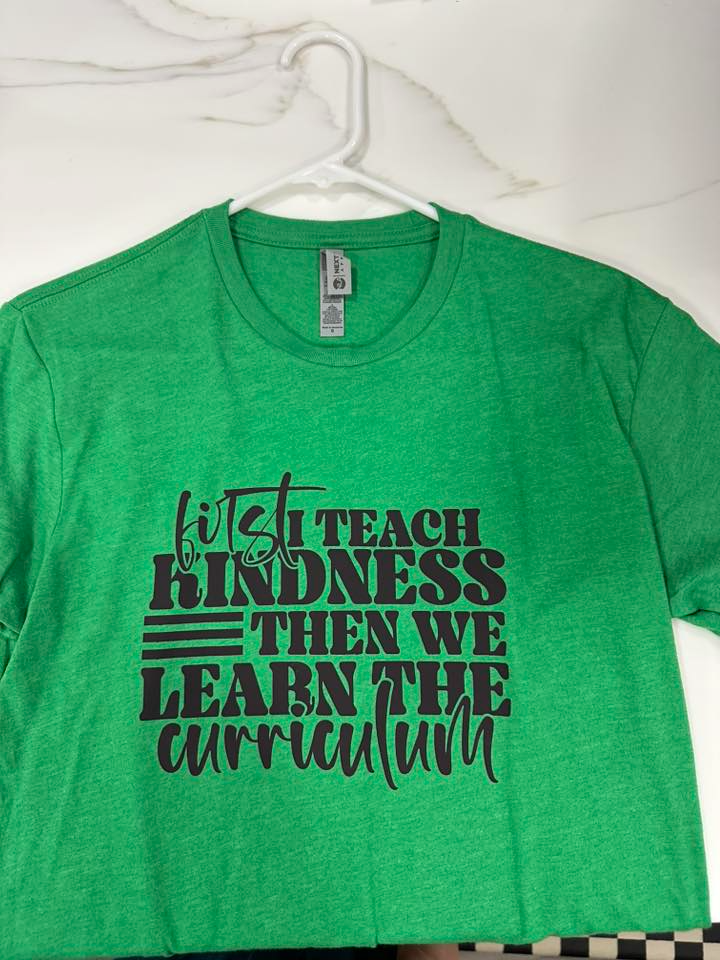 First I teach Kindness- Small