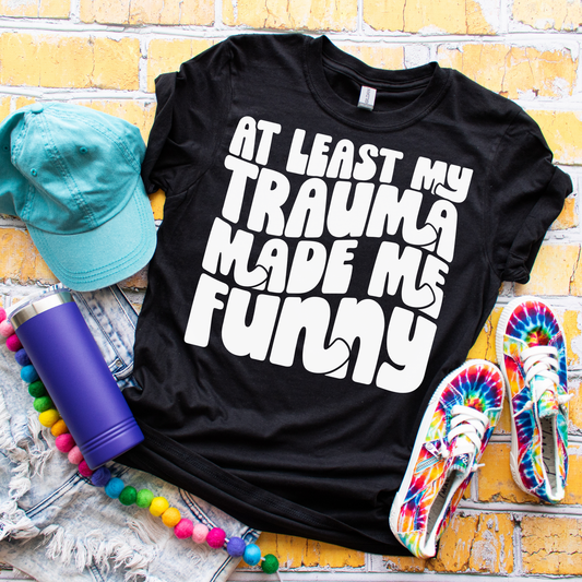 Trauma Made Me Funny