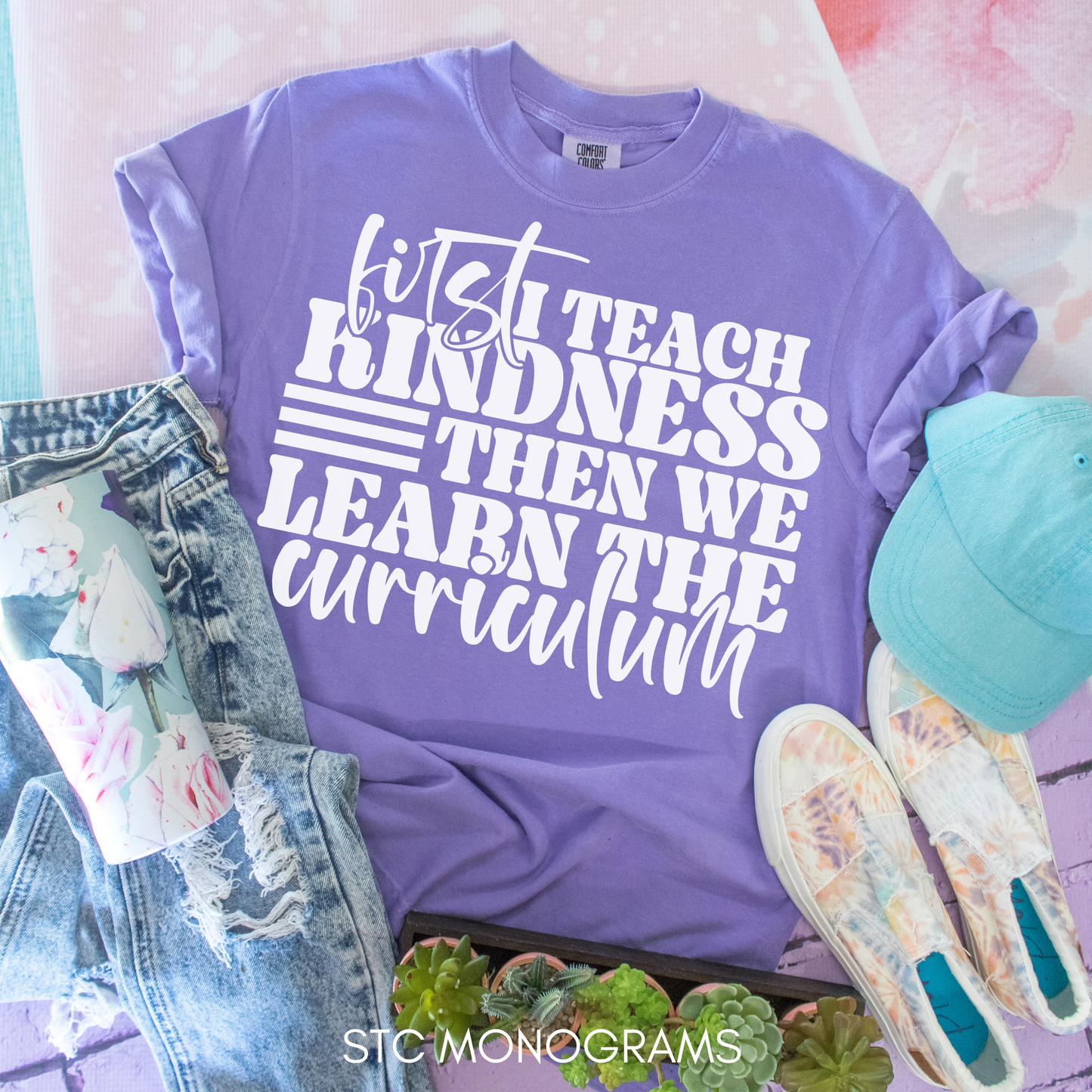 first i teach kindness then i teach the curriculum