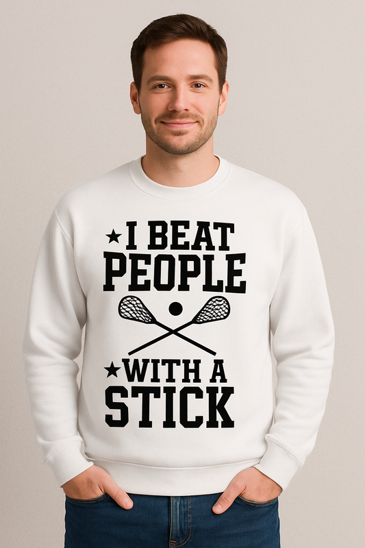 I Beat People with a Stick- Lacrosse
