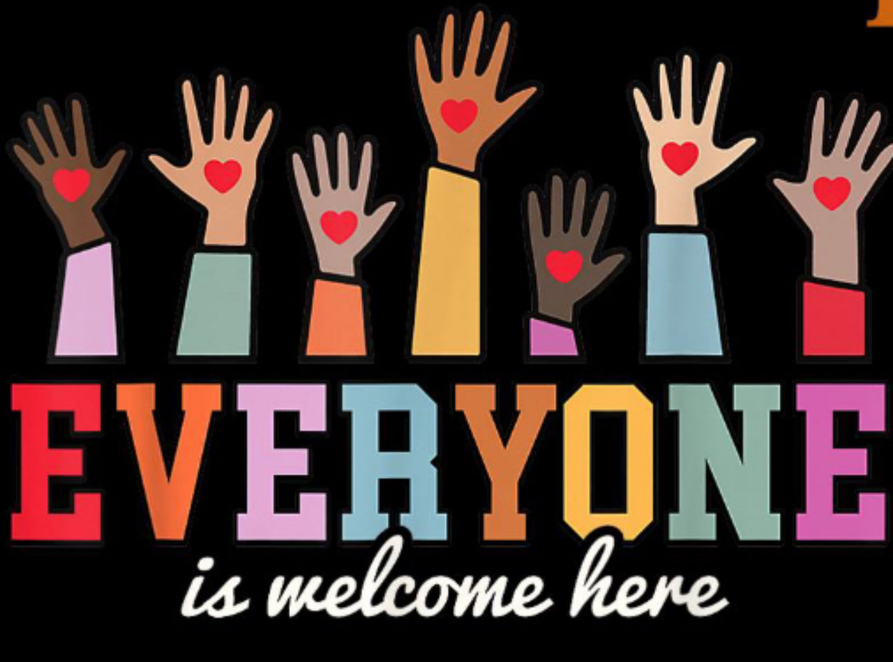 Everyone is welcome here