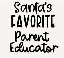 Load image into Gallery viewer, Santa&#39;s Favorite Parent Educator Crewneck
