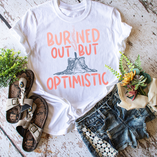 burned out but optimistic