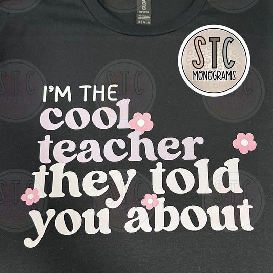 I’m the cool teacher