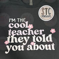 I’m the cool teacher