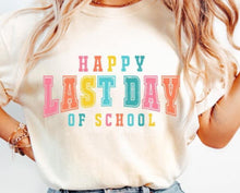 Load image into Gallery viewer, Happy Last Day of School
