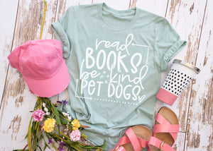 Read Books Be Kind Pet Dogs