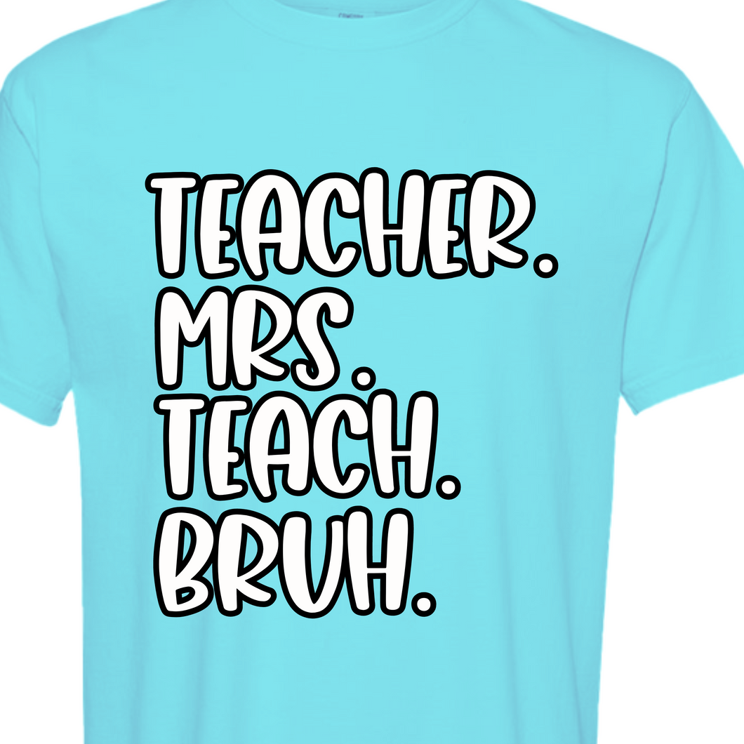 Teacher. Mrs. Bruh.