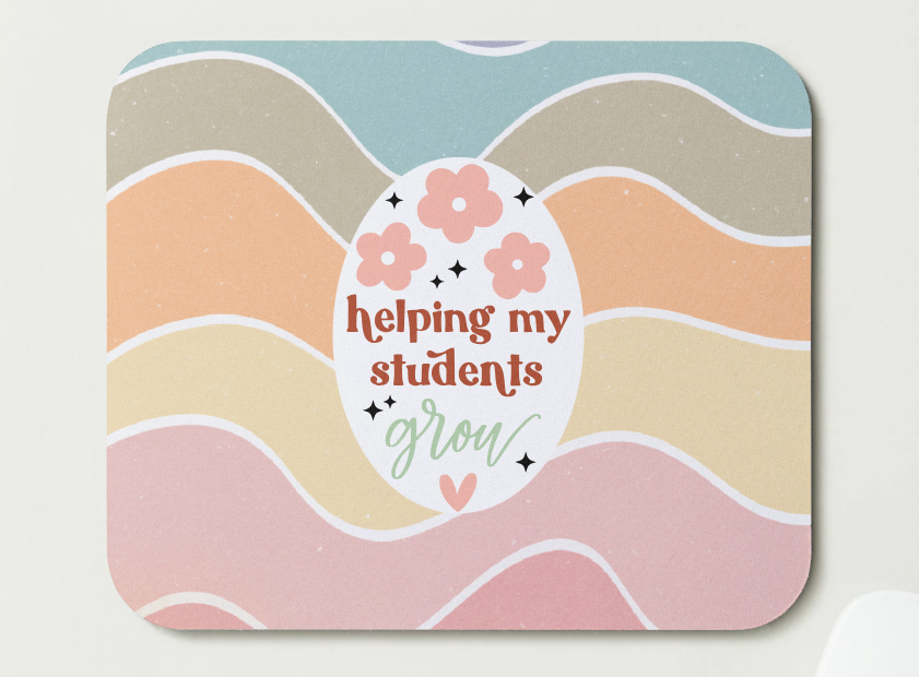 Helping my Students Grow Mousepad