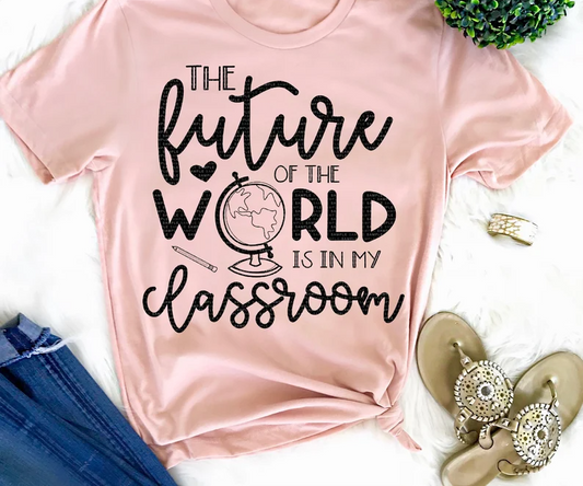 The Future of the World is in my Classroom