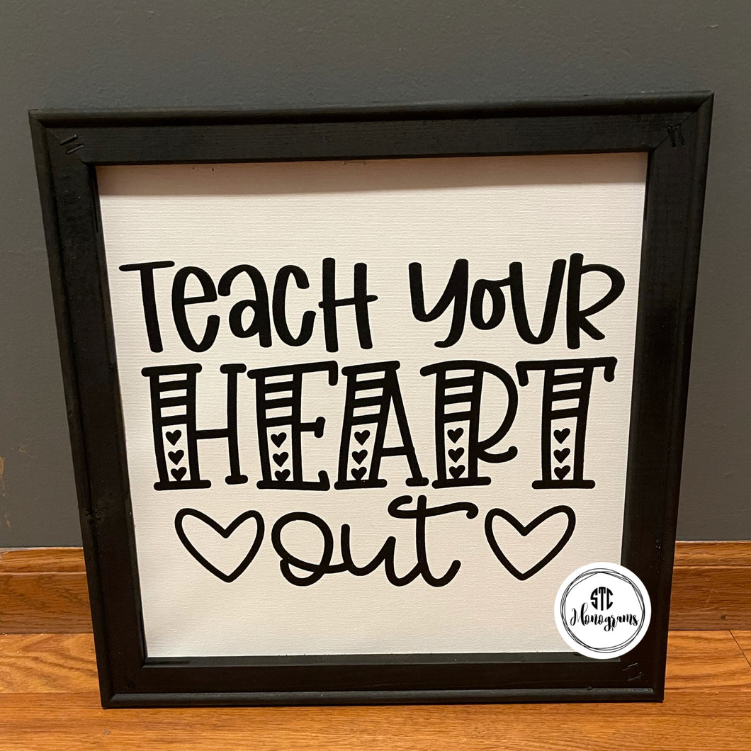 Teach Your Heart Out Sign