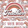 Teacher Rainbow- Vinyl Sticker Decal