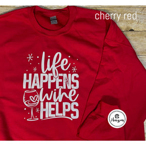 Life Happens Wine Helps